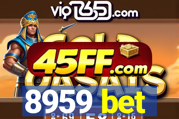 8959 bet